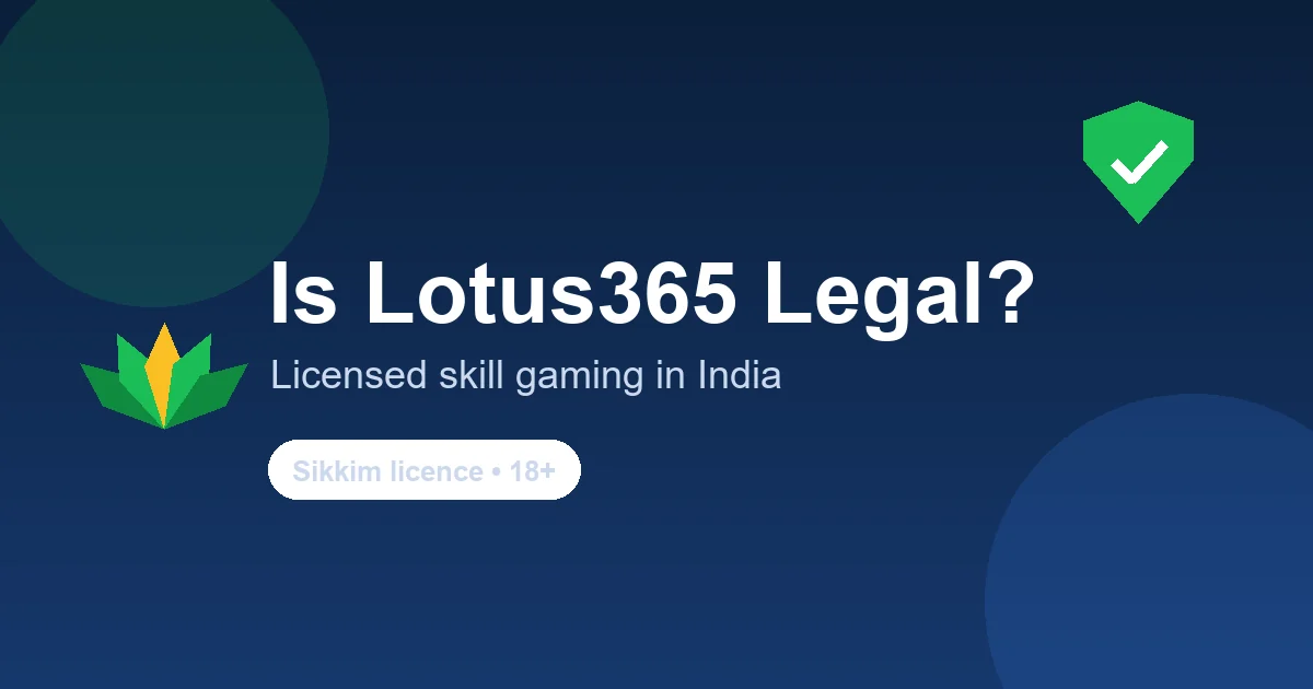 Is Lotus365 legal in India — licensed skill gaming explained