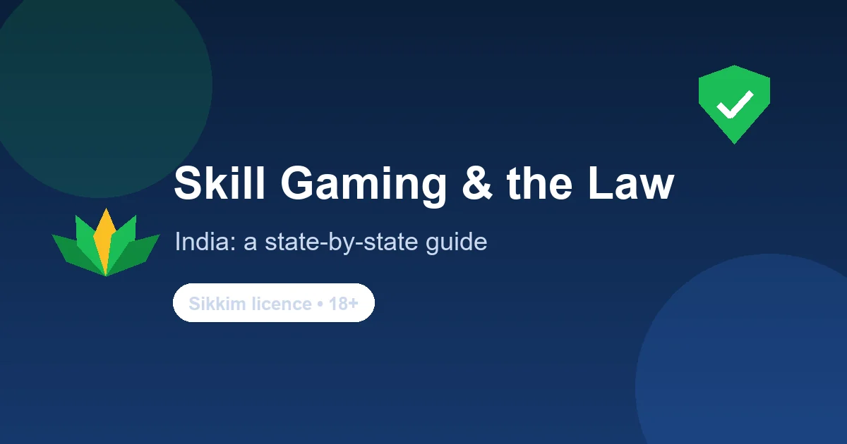 Online skill gaming legality in India — a state-by-state guide